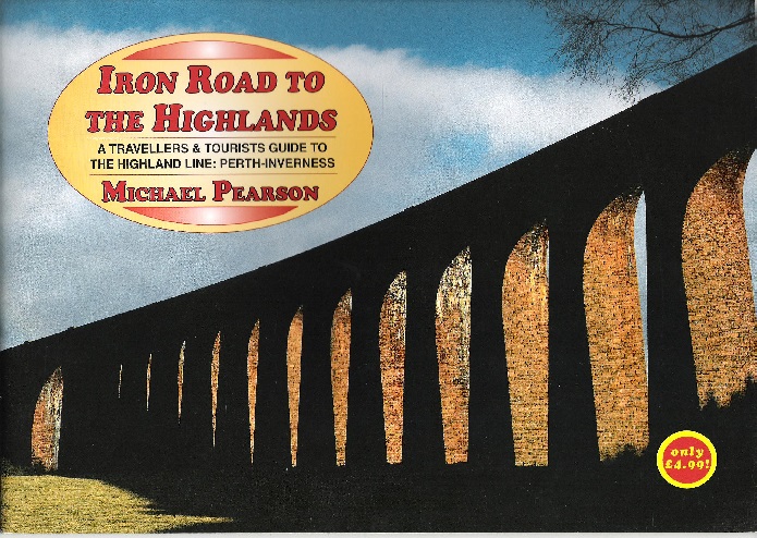 Image for Iron Road to the Highlands: A travellers & Tourists Guide to The Highland Line: Perth-Inverness.