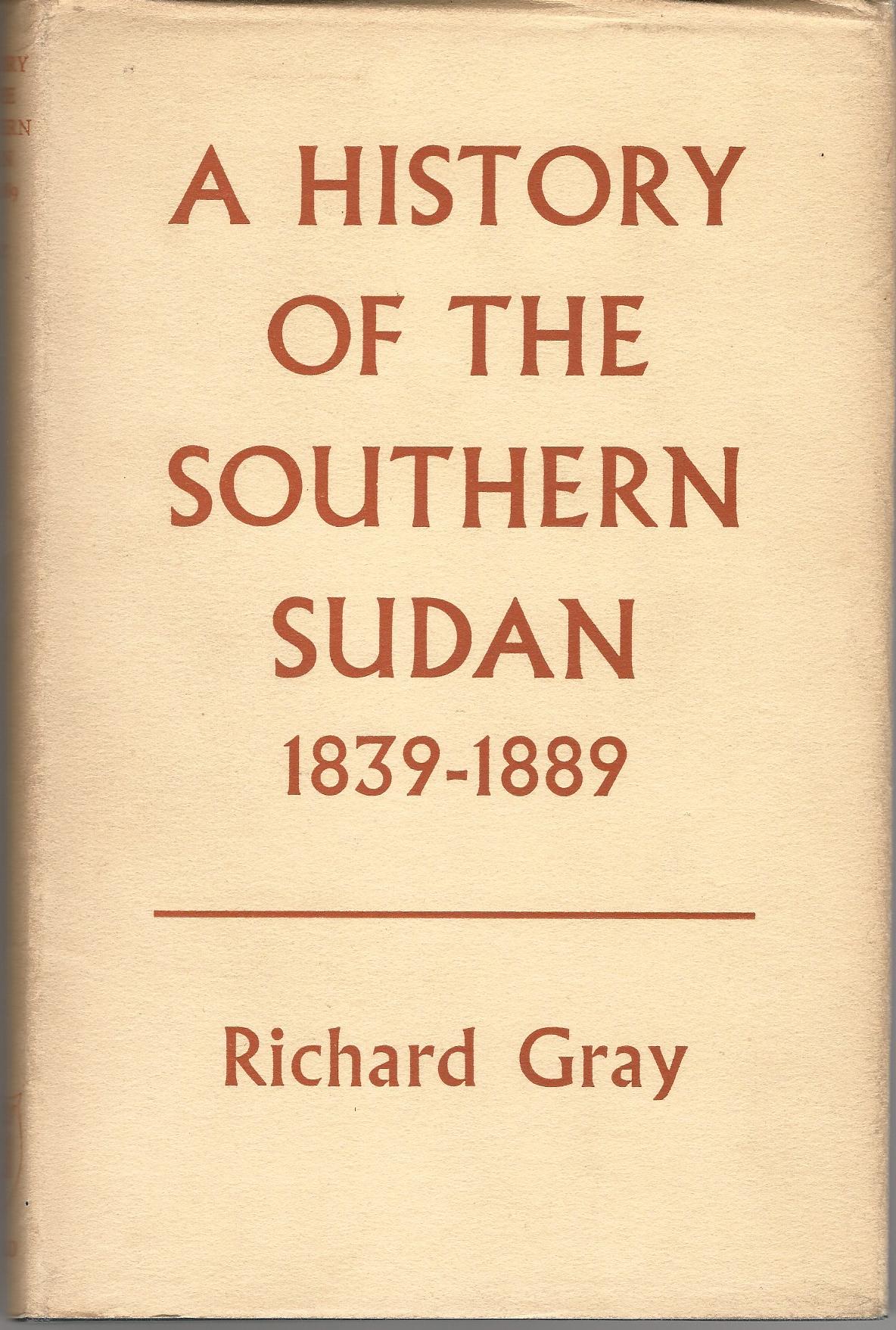 Image for A History of The Southern Sudan 1839-1889.