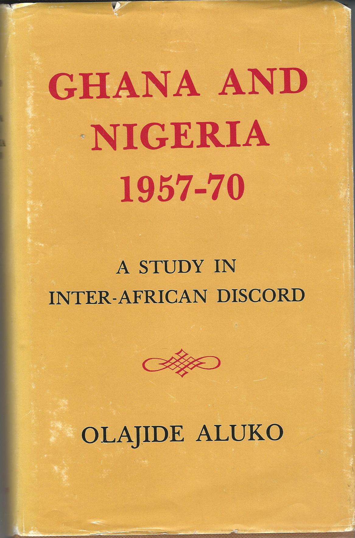 Image for Ghana and Nigeria, 1957-70: A Study of Inter-African Discord.