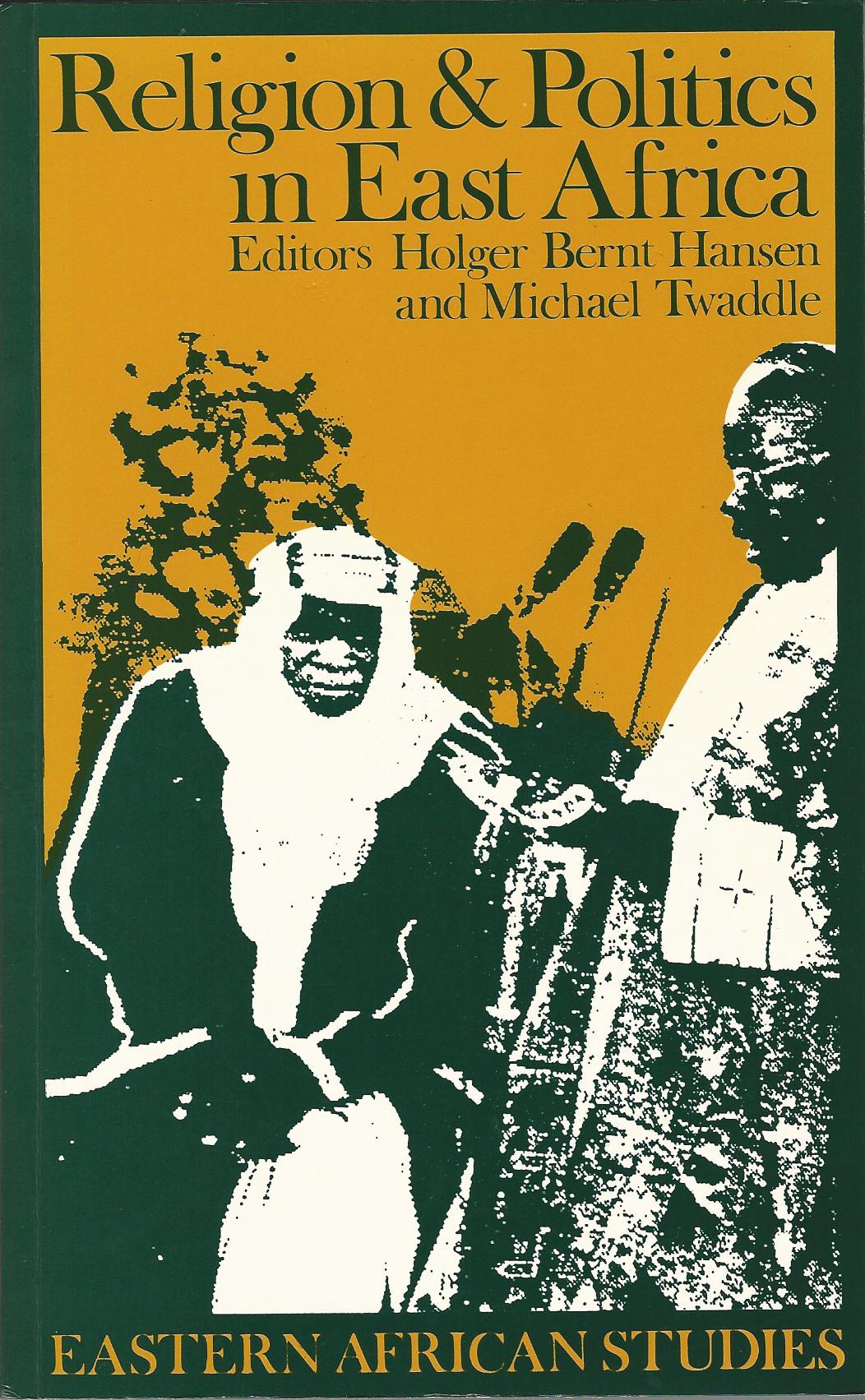 Image for Religion and Politics in East Africa: The Period Since Independence (Eastern African Studies)