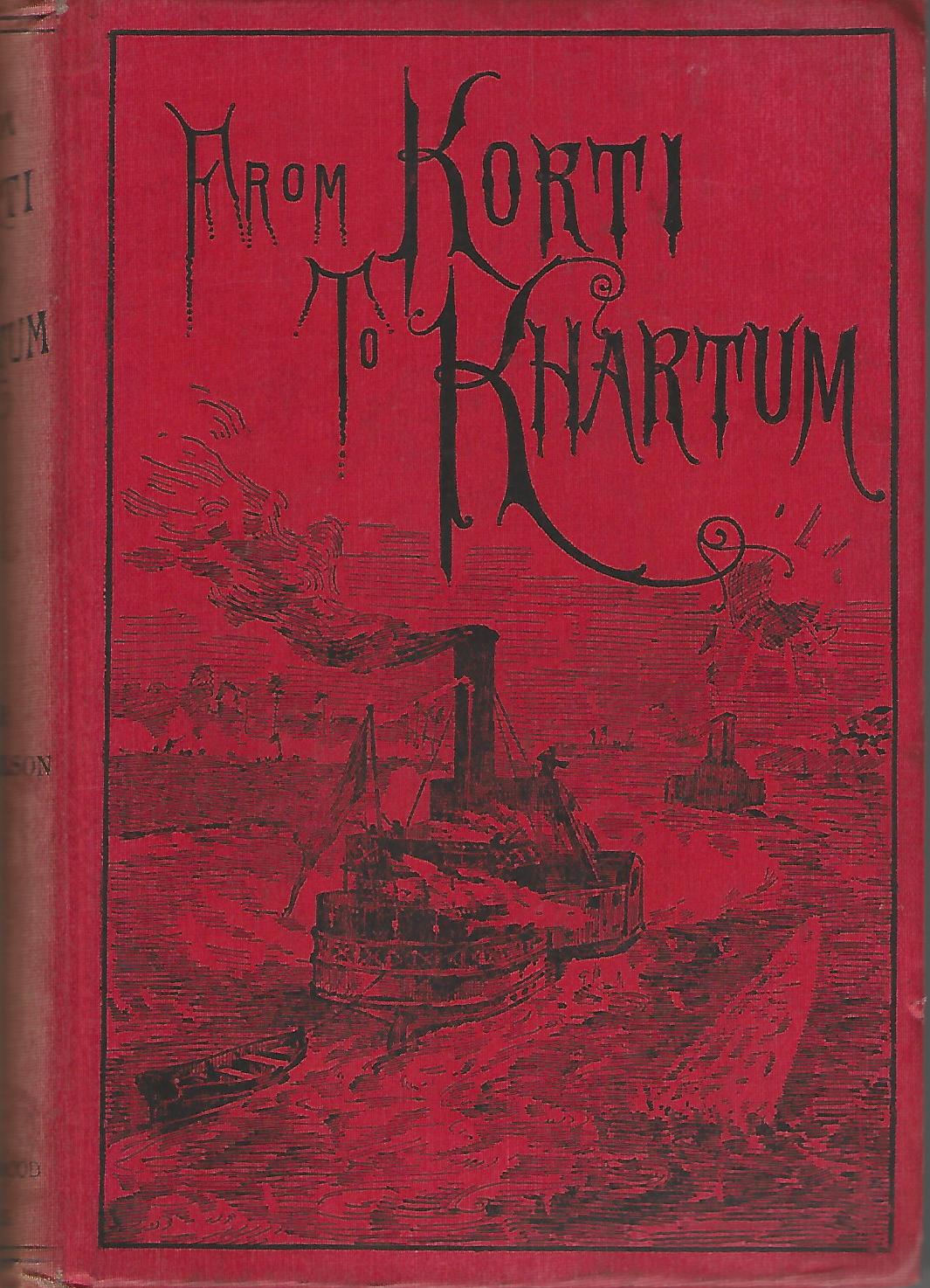 Image for From Korti to Khartum: A Journal of the Desert March from Korti to Gubat and the Ascent of the Nile in General Gordon's Steamers