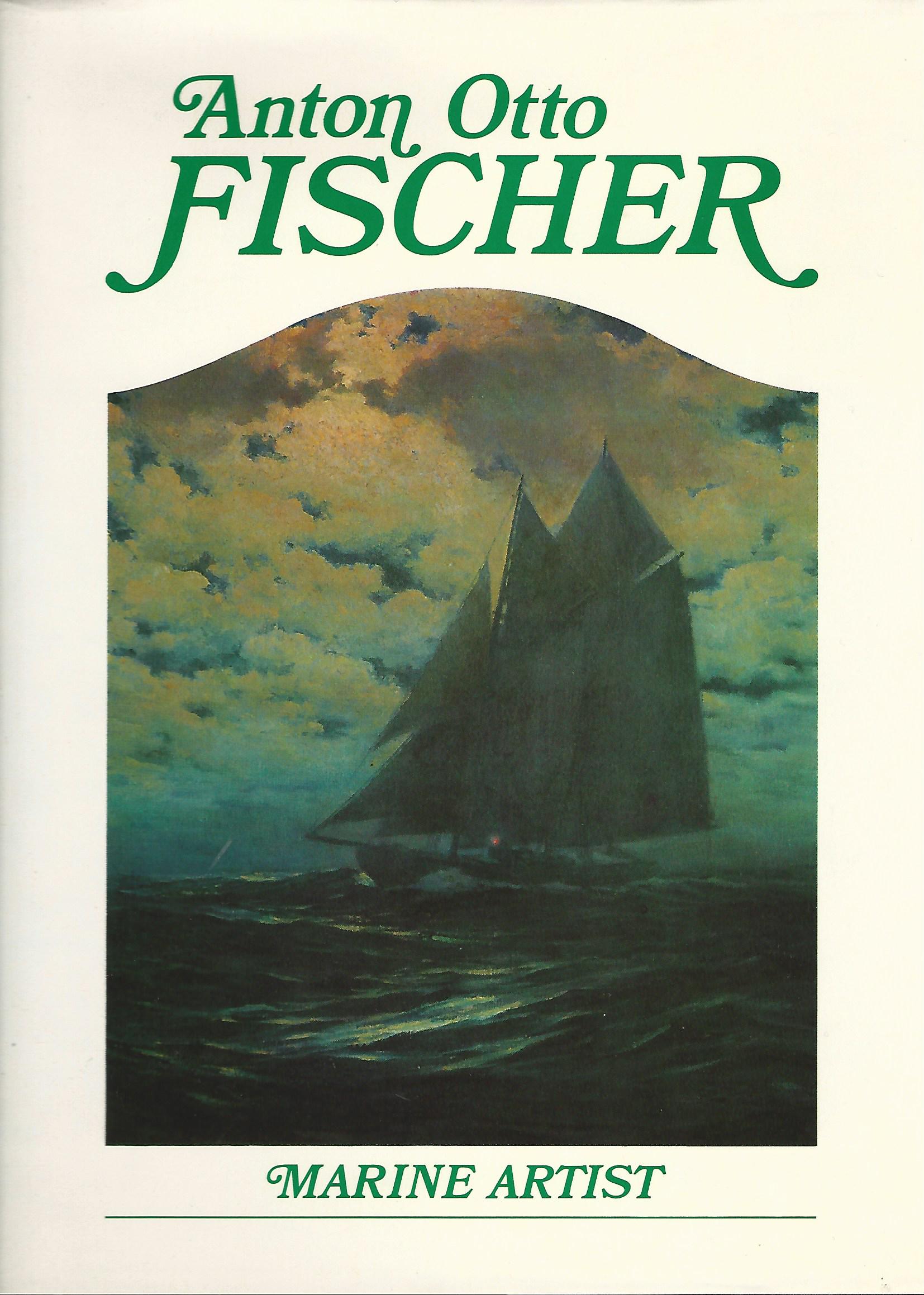 Image for Anton Otto Fischer: Marine artist : His Life and Work.