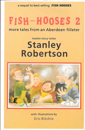 Image for Fish-Hooses 2: more tales from an Aberdeen filleter.