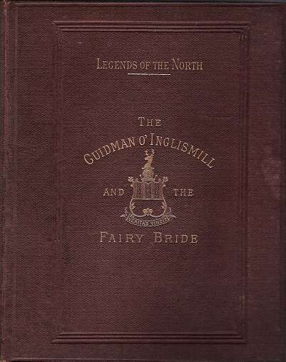 Image for The Guidman O'Inglismill and The Fairy Bride.