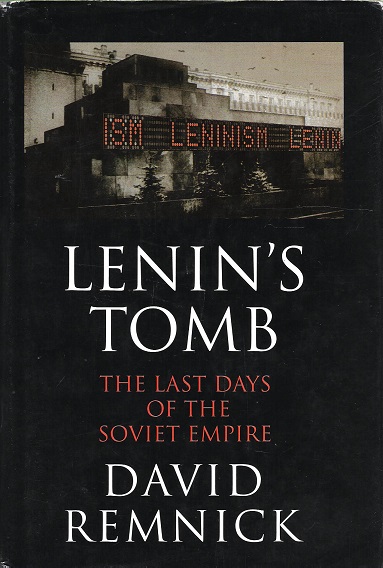 Image for Lenin's Tomb: The Last Days of the Soviet Empire.
