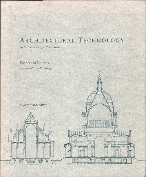 Image for Architectural Technology up to the Scientific Revolution: The Art and Structure of Large-Scale Buildings.