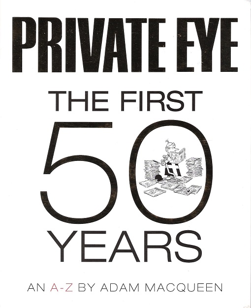 Image for Private Eye: The First 50 Years.