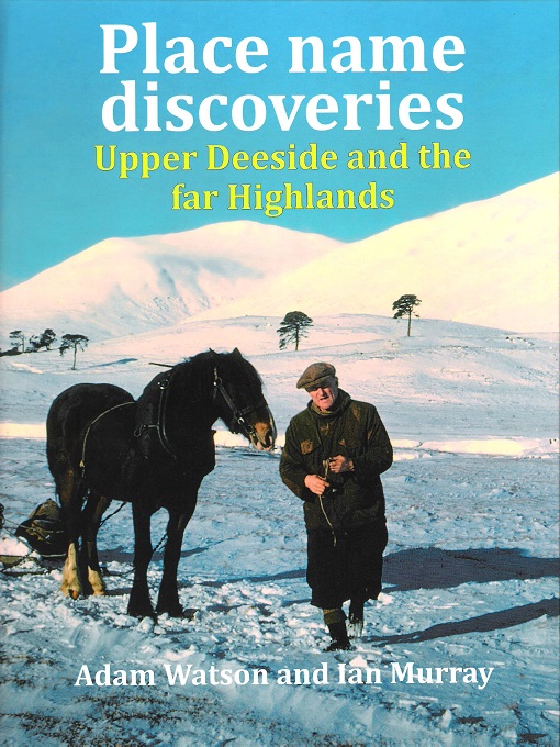 Image for Place Name Discoveries: Upper Deeside and the Far Highlands.