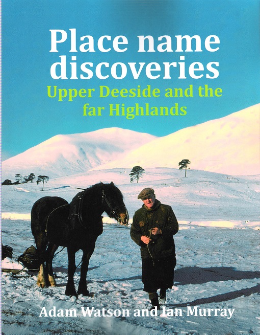 Image for Place Name Discoveries: Upper Deeside and the Far Highlands