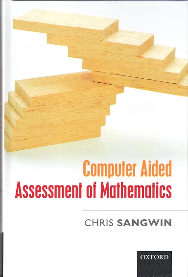 Image for Computer Aided Assessment of Mathematics.
