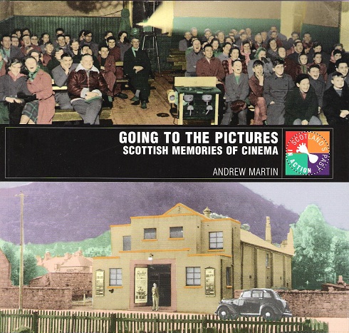 Image for Going to the Pictures: Scottish Memories of Cinema.