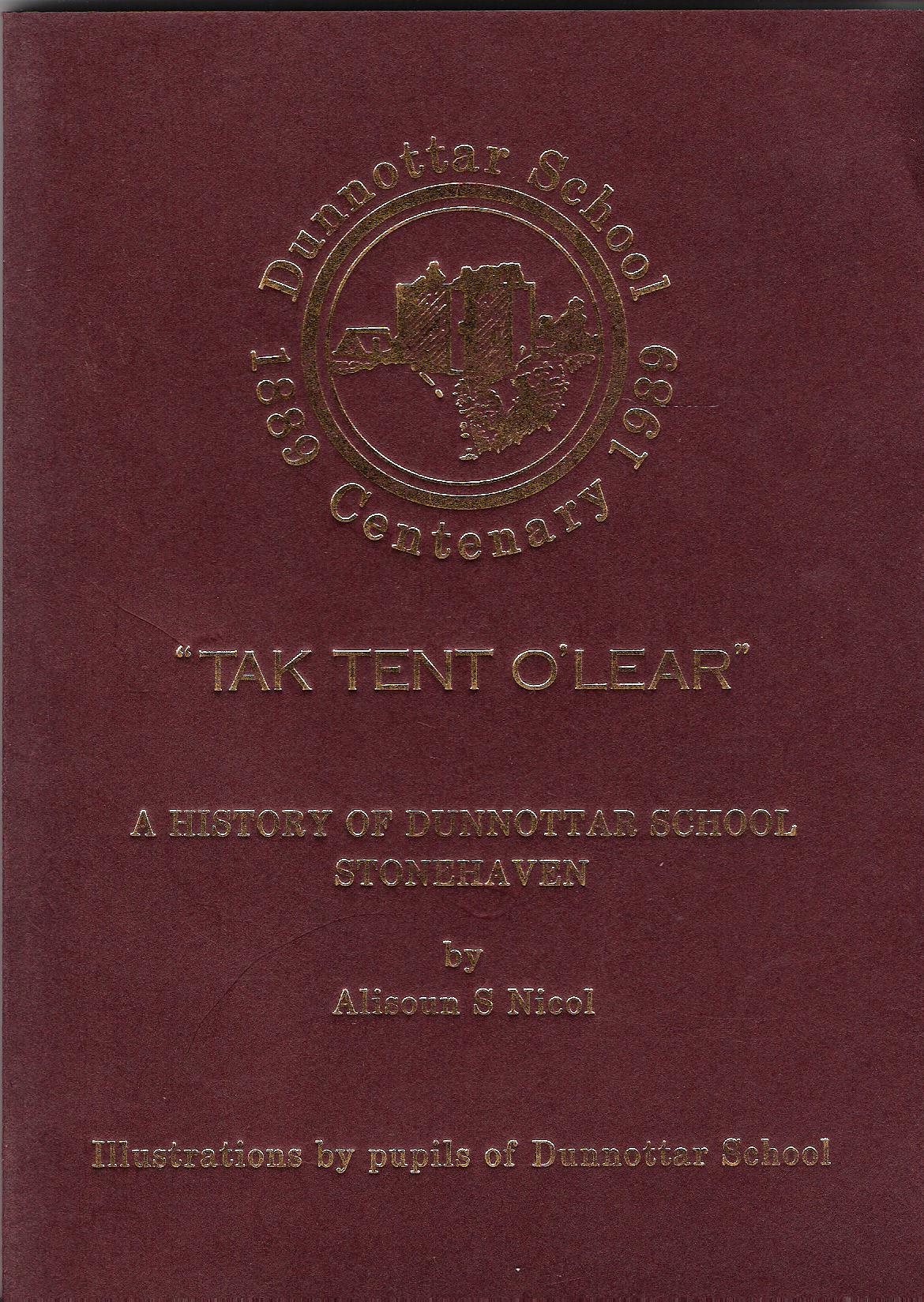 Image for Tak Tent O'Lear: Dunnottar School Centenary 1889-1989.