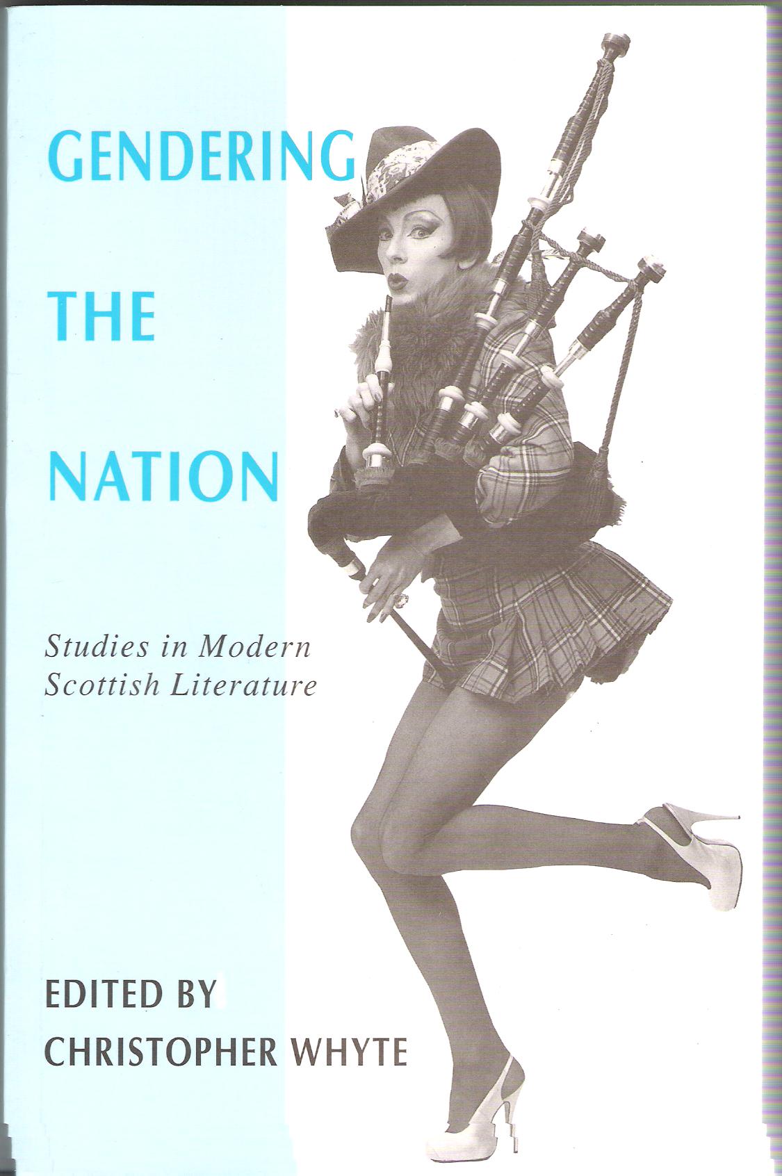 Image for Gendering the Nation: Studies in Modern Scottish Literature.