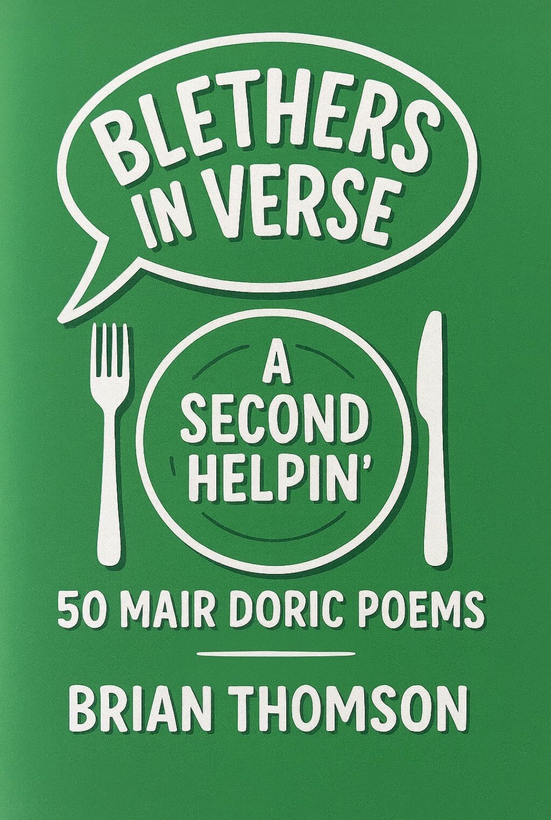 Blethers in Verse: A Second Helpin'