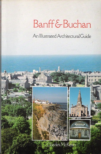 Image for Banff and Buchan: An Illustrated Architectural Guide (Architectural guides to Scotland)