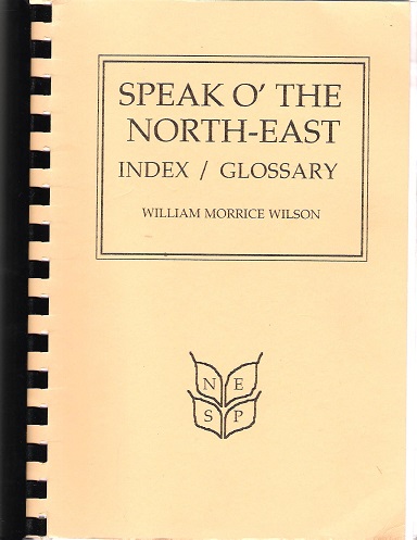 Image for Speak O' the North-east: Index/Glossary