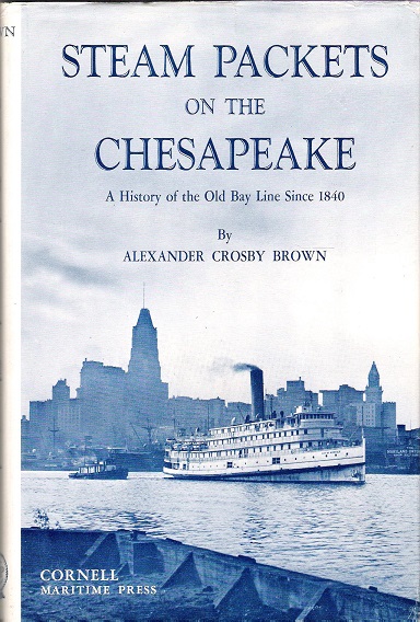 Image for Steam Packets on the Chesapeake: A History of the Old Bay Line Since 1840.