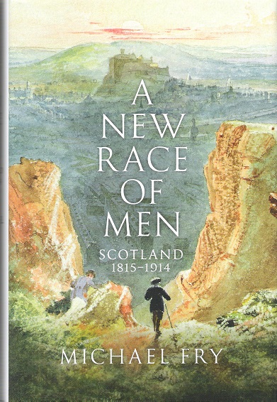 Image for A New Race of Men: Scotland 1815-1914