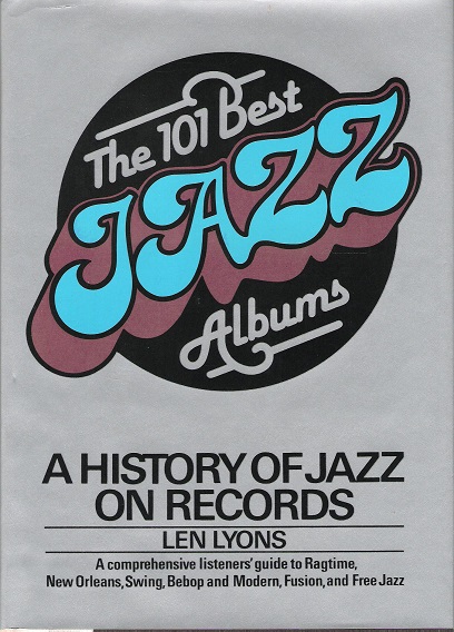 Image for The 101 best jazz albums: A history of jazz on Records.