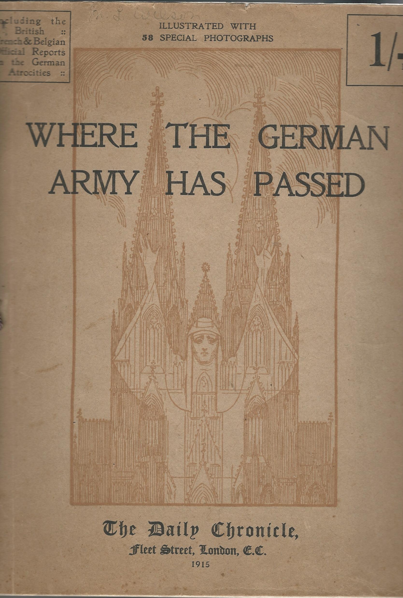 Image for Where The German Army Has Passed: Including the British, French & Belgian Official Reports on the German Atrocities