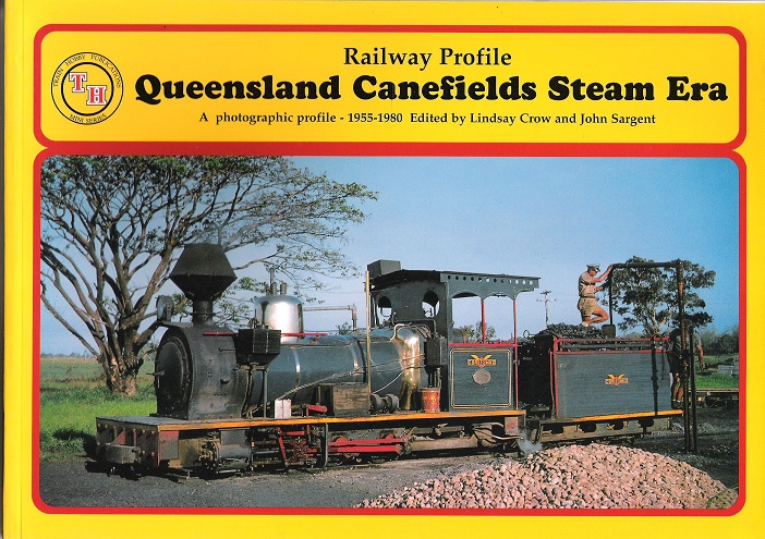 Image for Railway Profile: Queensland Canefields Steam Era.