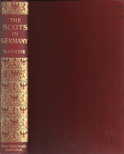 Image for The Scots in Germany; Being a Contribution Towards the History of the Scot Abroad.