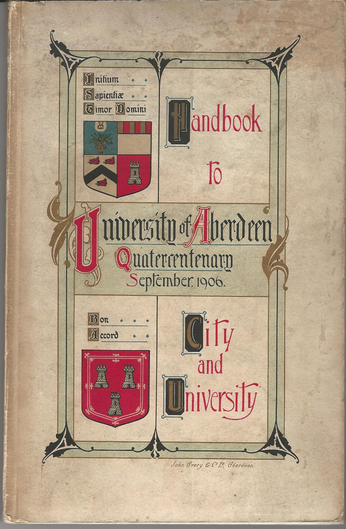Handbook to University of Aberdeen Quartercentenary September 1906. Image for Handbook to University of Aberdeen Quartercentenary September 1906.