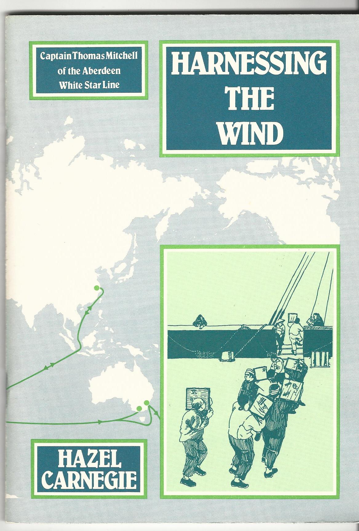 Image for Harnessing the Wind: Captain Thomas Mitchell of the Aberdeen White Star Line