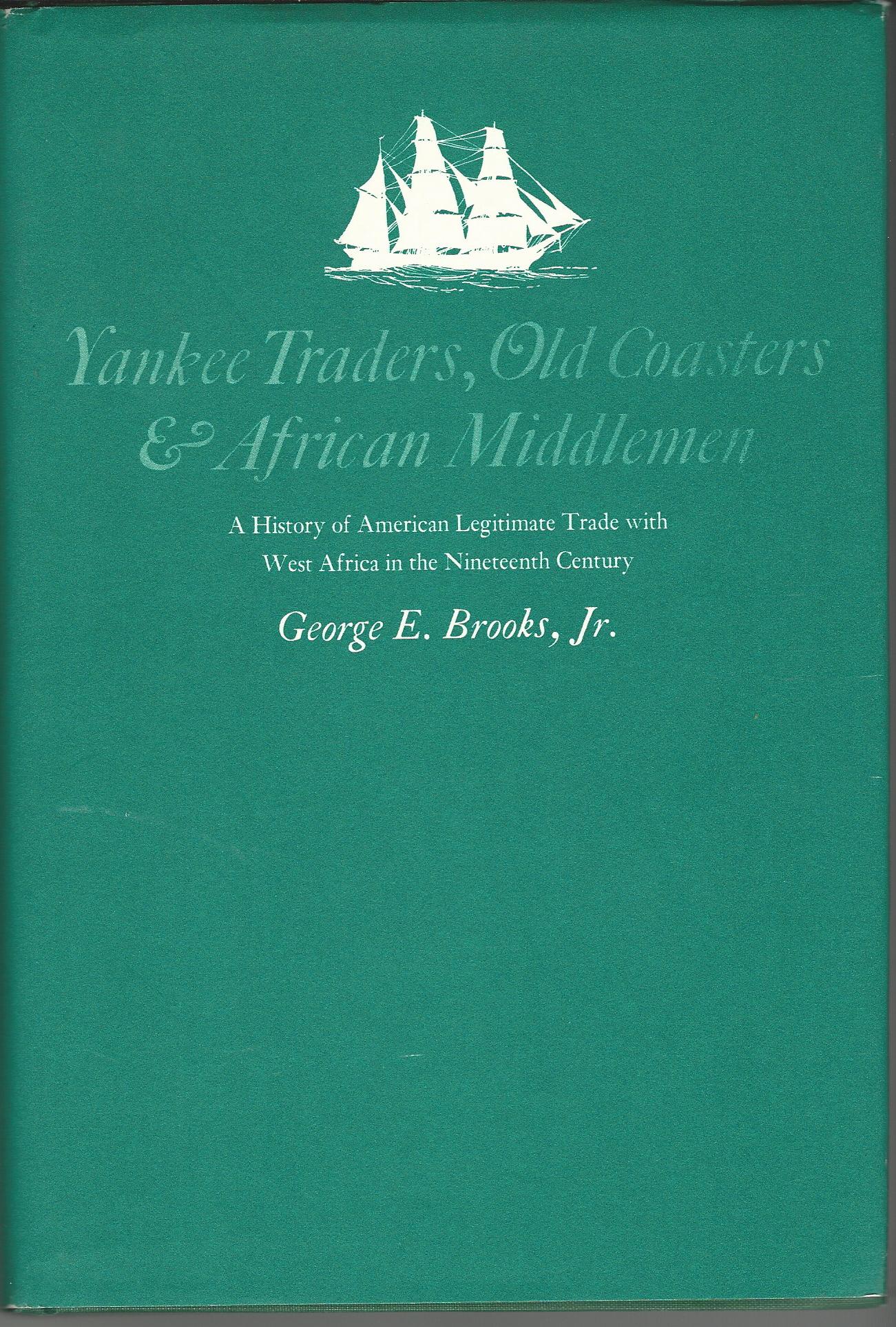 Image for Yankee traders, Old Coasters & African Middlemen: A History of American Legitimate Trade with West Africa in the Ninteenth Century.
