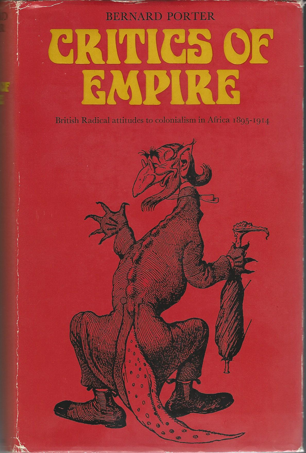 Image for Critics of Empire: British Radical Attitudes to Colonialism in Africa 1895-1914.