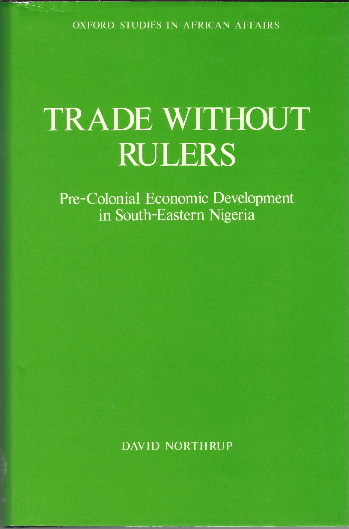 Image for Trade Without Rulers: Pre-Colonial Economic Development in South-Eastern Nigeria.