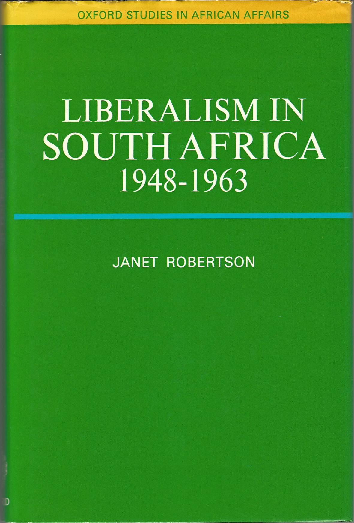 Image for Liberalism in South Africa, 1948-63 (Oxford studies in African affairs)