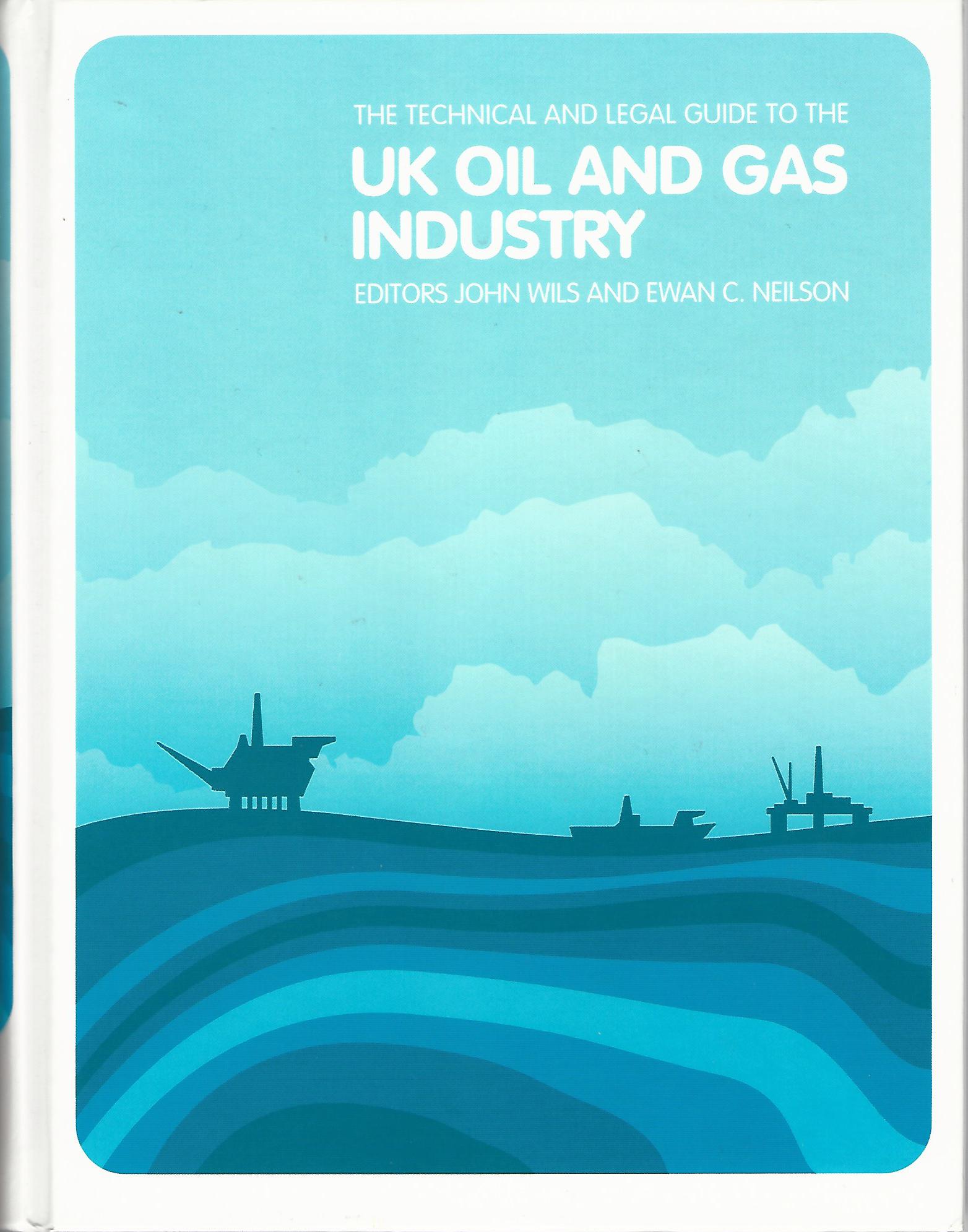 Image for The Technical and Legal Guide to the UK Oil and Gas Industry