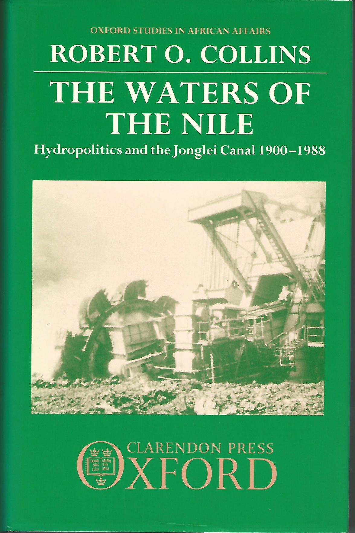 Image for The Waters of the Nile: Hydropolitics and the Jonglei Canal 1900-1988 (Oxford Studies in African Affairs)