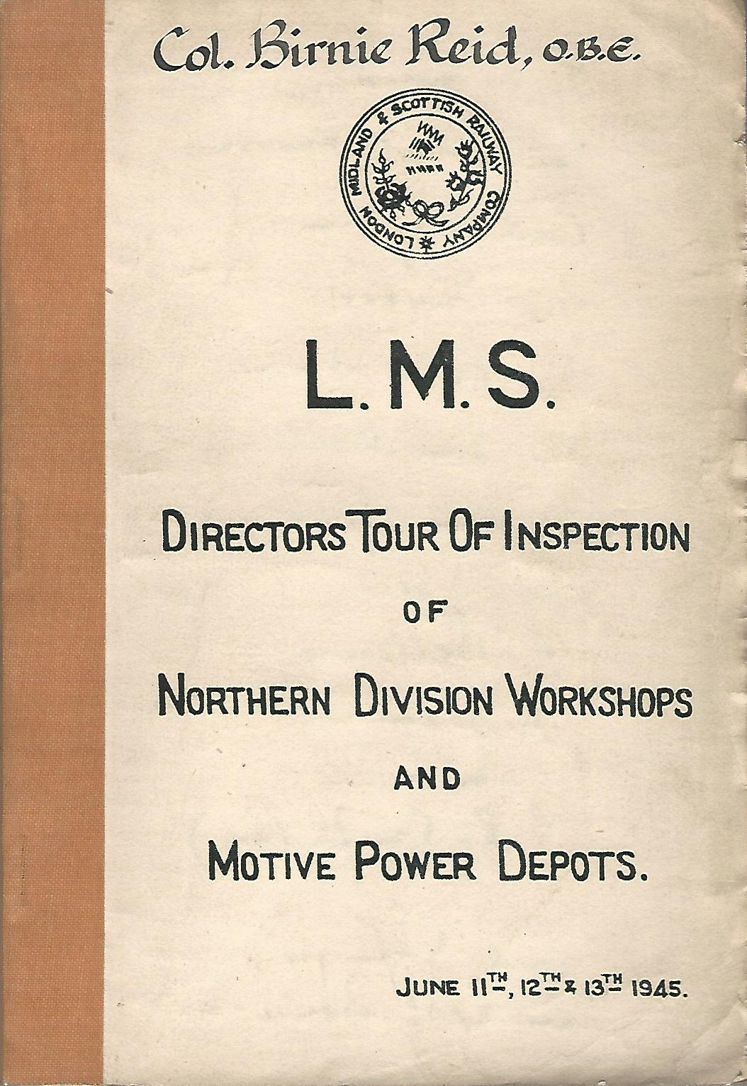 Image for L.M.S. Directors Tour of Inspection of Northern Division Workshops and Motive Power Depots June 11th, 12th, & 13th 1945.