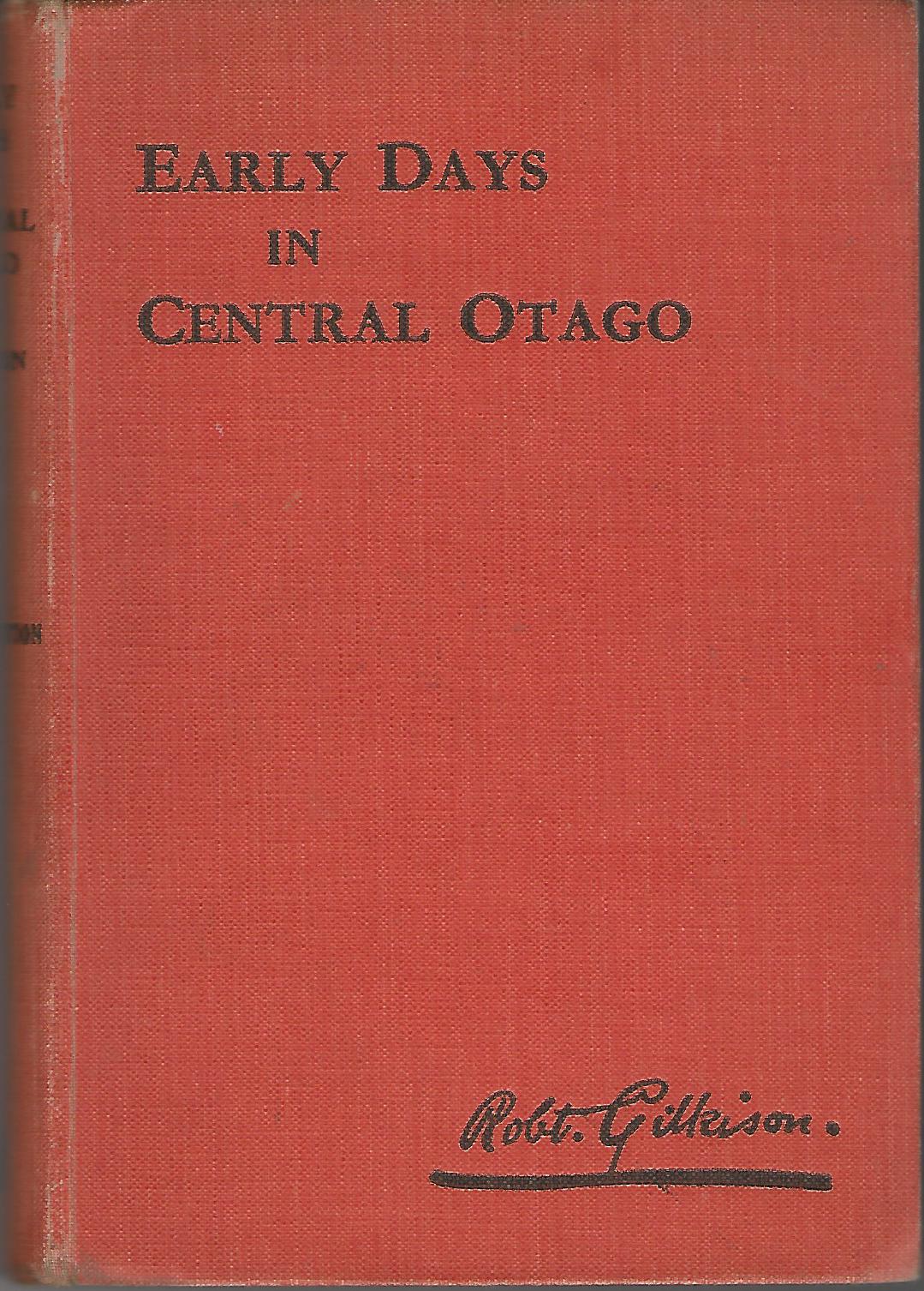 Image for Early Days in Central Otago (New Zealand) Being Tales of Times Gone By.