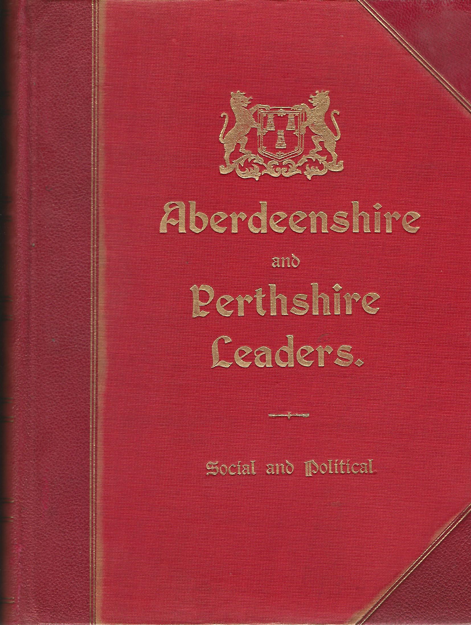 Image for Aberdeenshire and Perthshire Leaders: Social and Political.