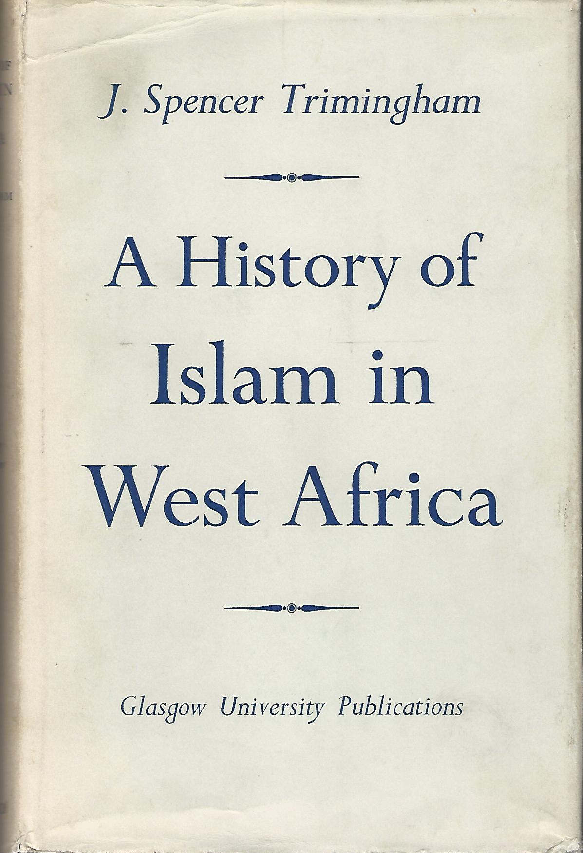 Image for A History of Islam in West Africa.