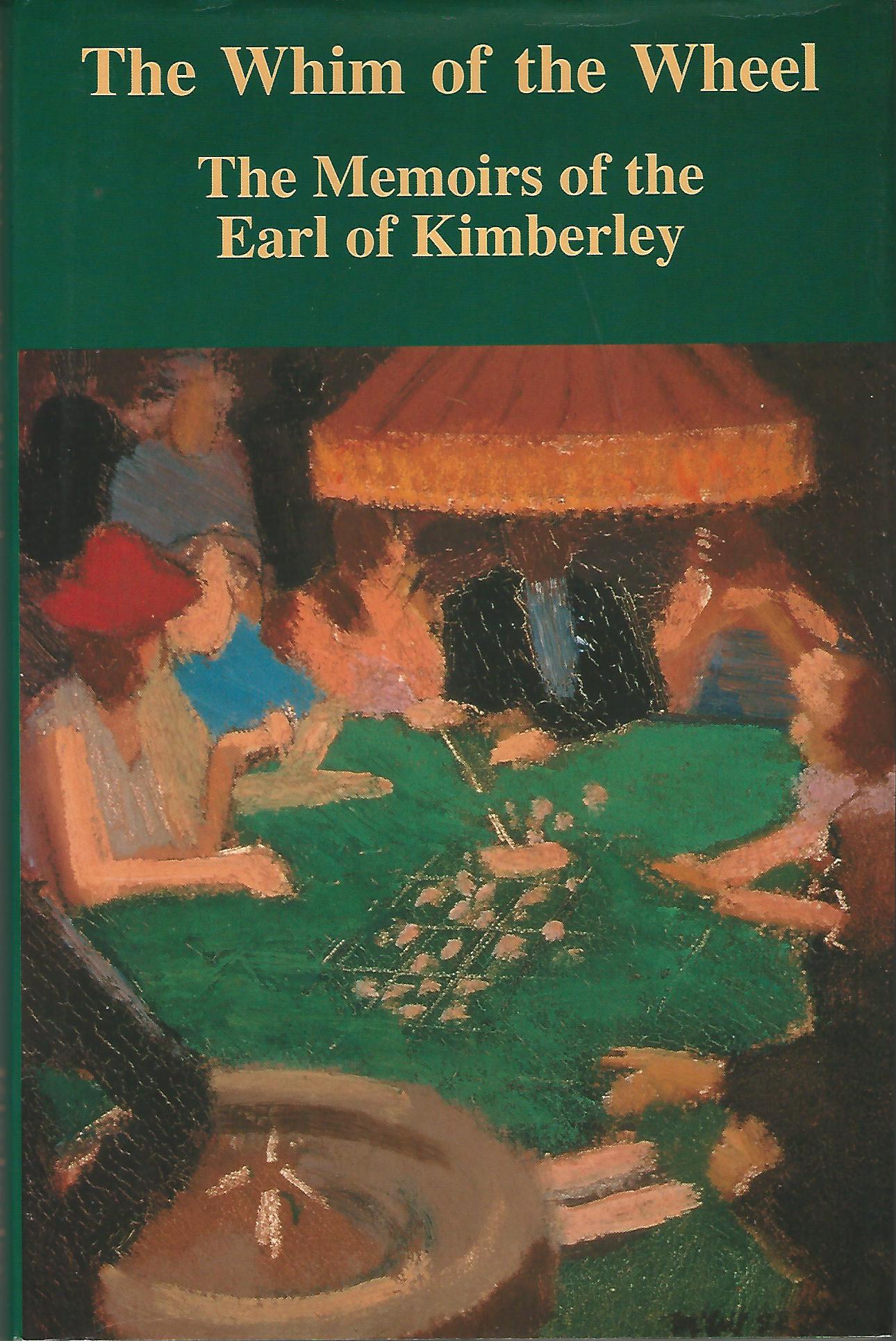 Image for The Whim of the Wheel: The Memoirs of the Earl of Kimberly.