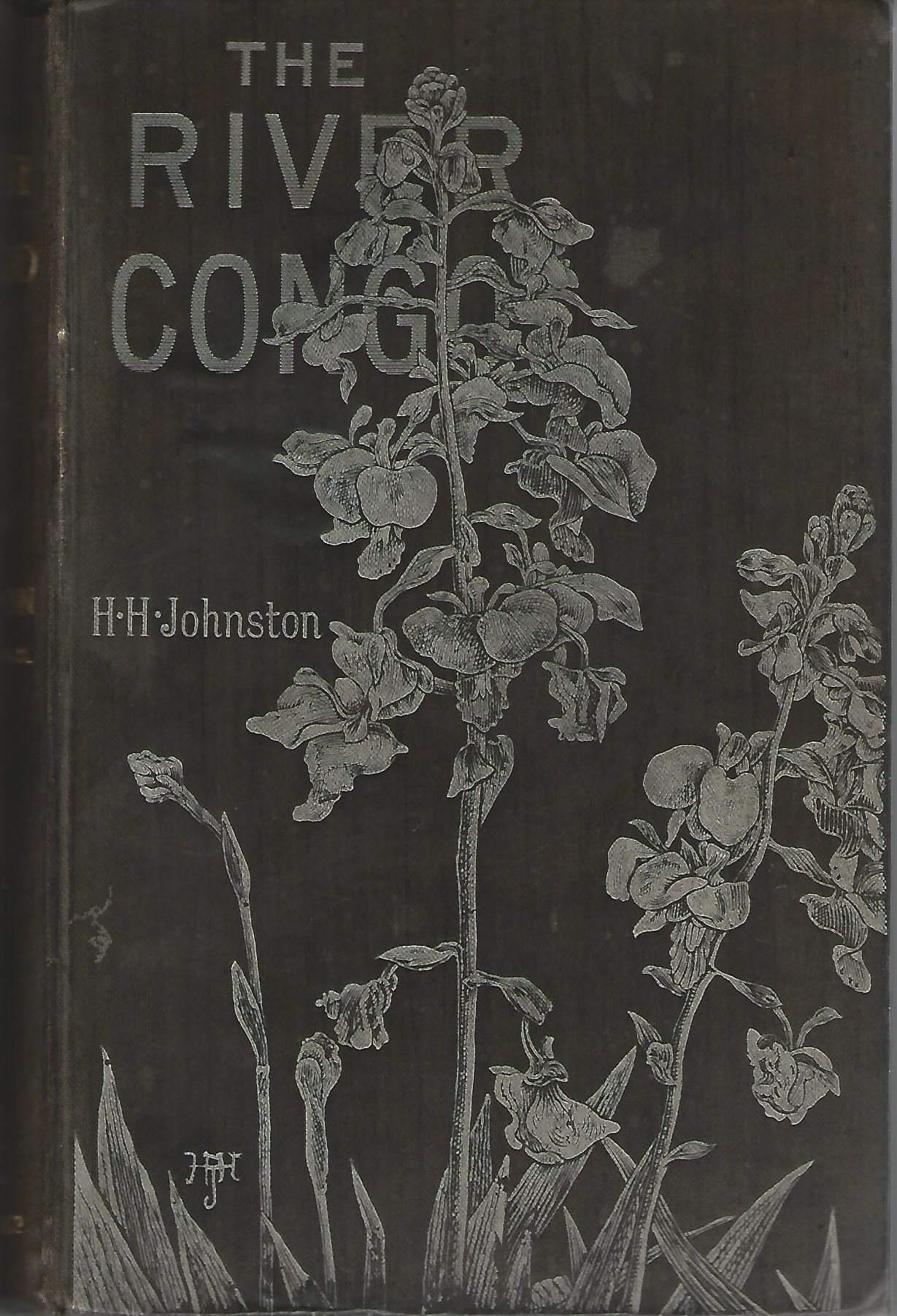 Image for The Congo River from its Mouth to Bolobo; with a General Description of the Natural History and Anthropology of its Western Basin.
