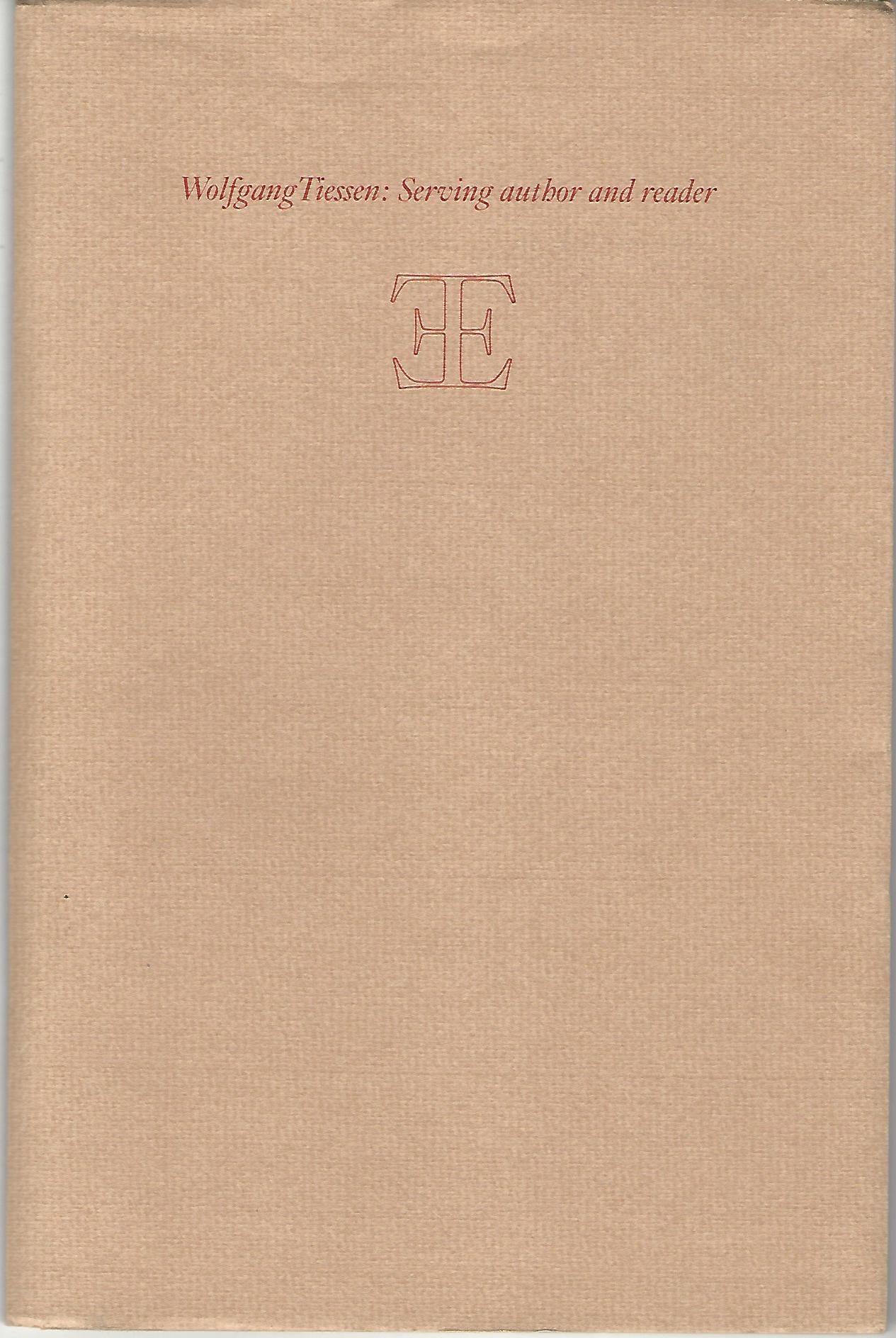 Image for Wolfgang Tiessen: Serving Author and Reader: About the Design of My Books.