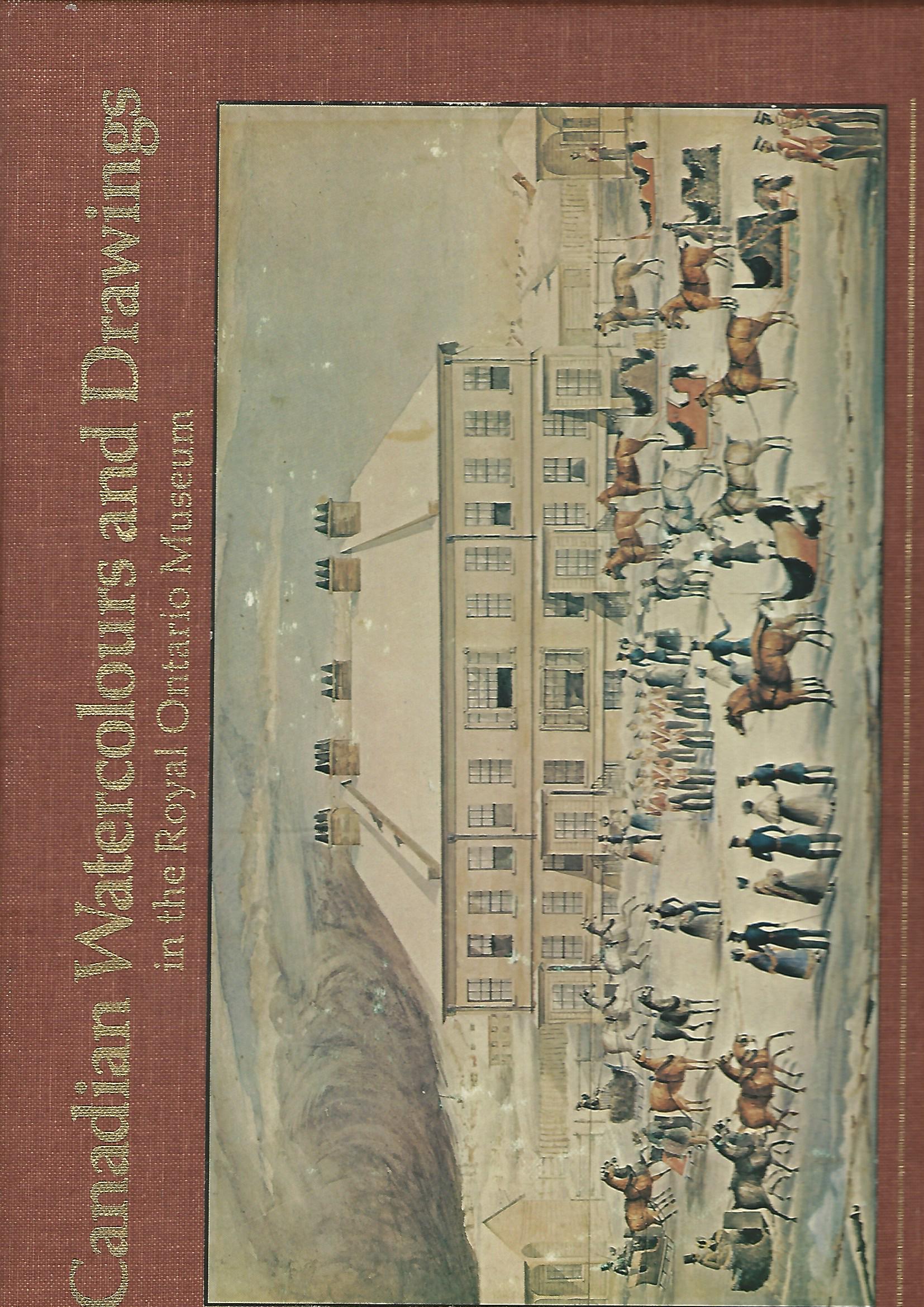 Image for Canadian Watercolours & Drawings in the Royal Ontario Museum