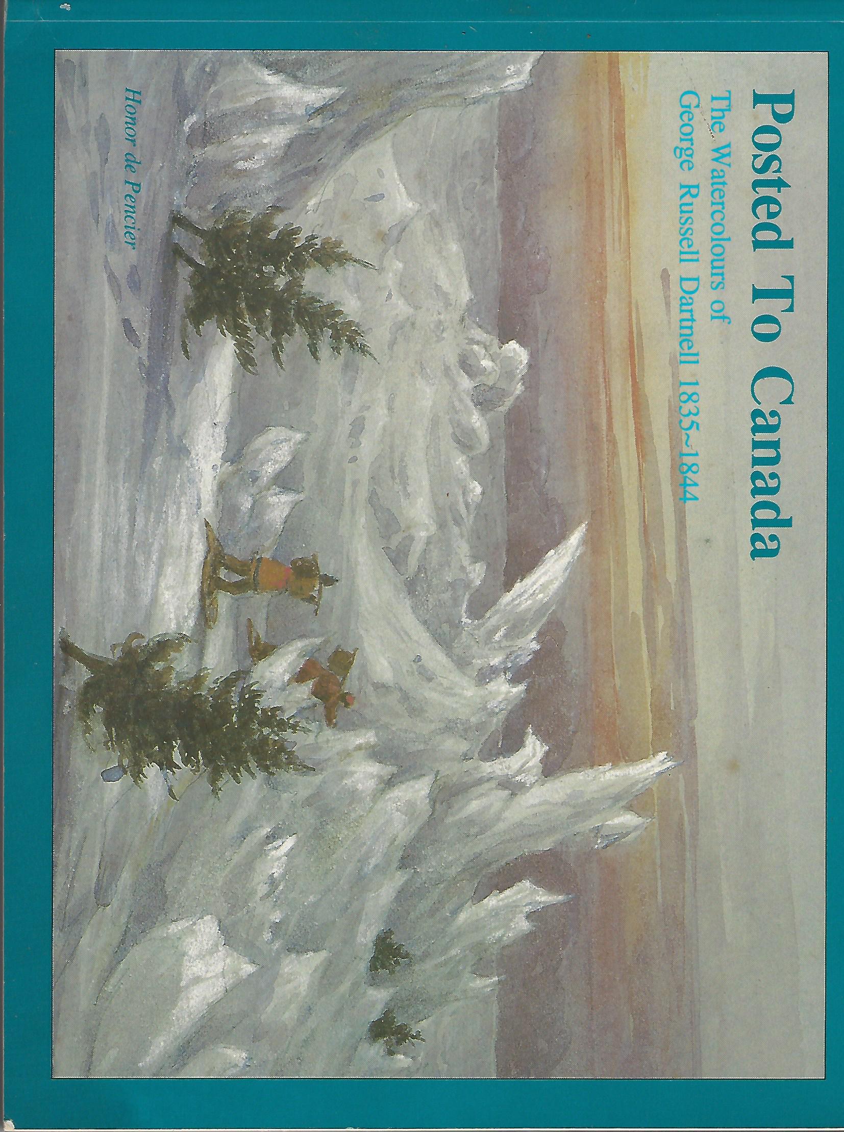 Image for Posted to Canada: The Watercolours of George Russell Dartnell, 1835-1844