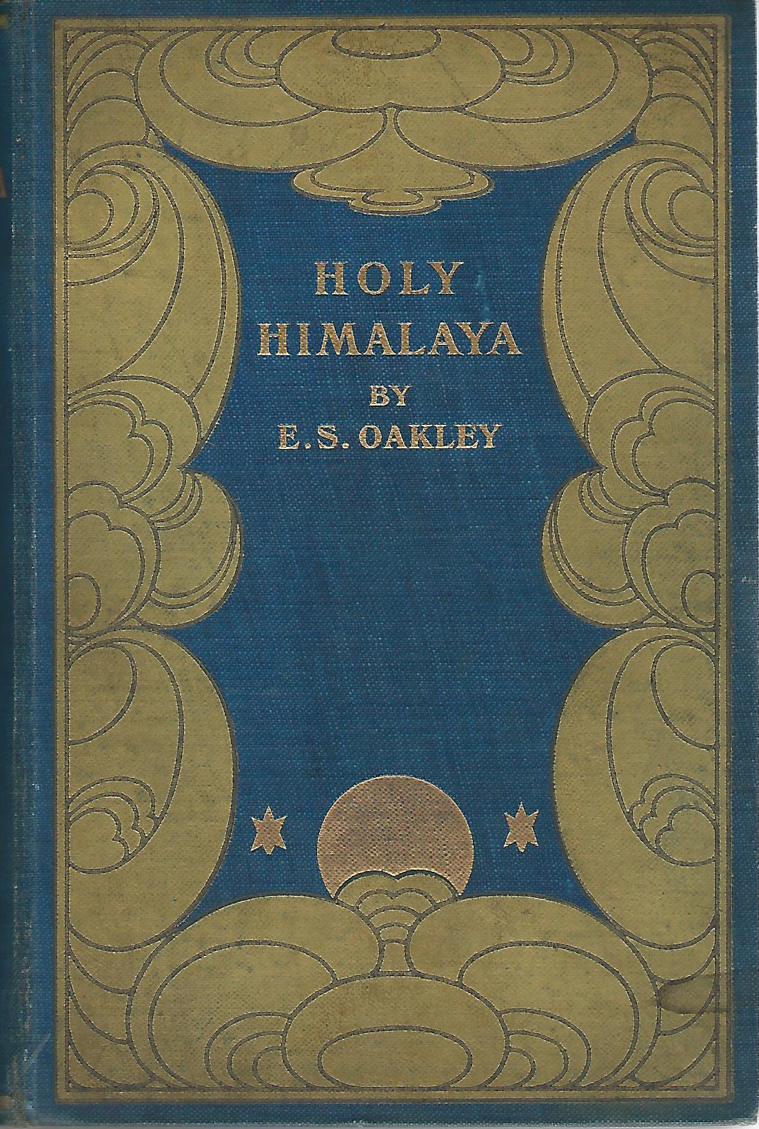 Image for Holy Himalaya: The Religion, Traditions, and Scenerey of a Himalayan Province (Kumaon and Garhwal)