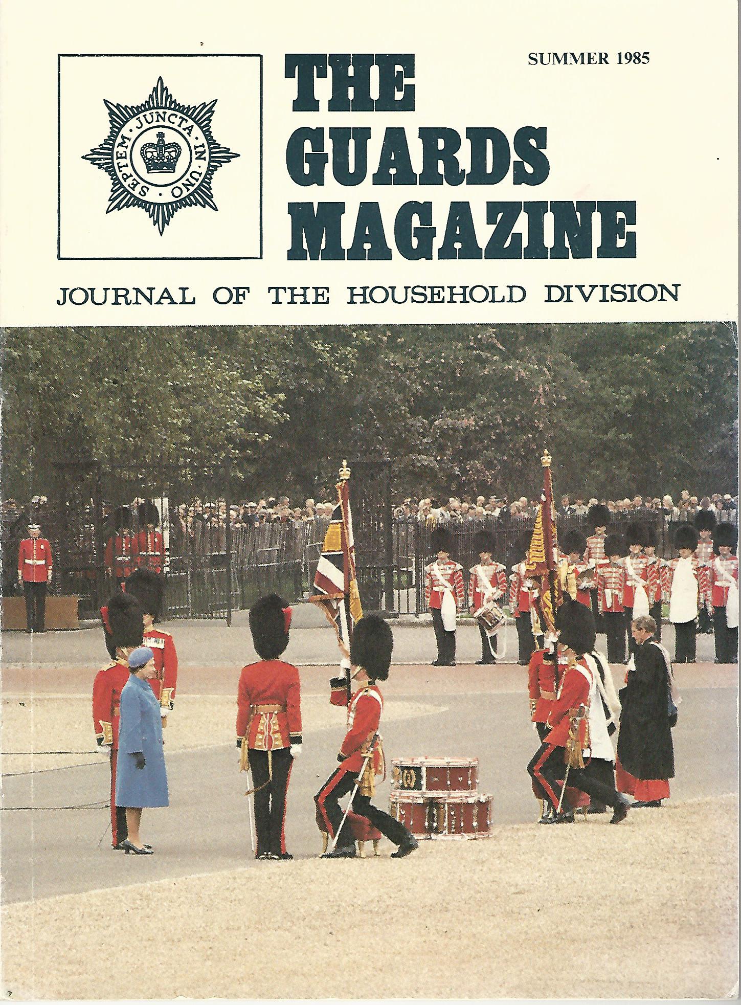 Image for The Guards Magazine: Journal of The Household Division, Summer 1985.