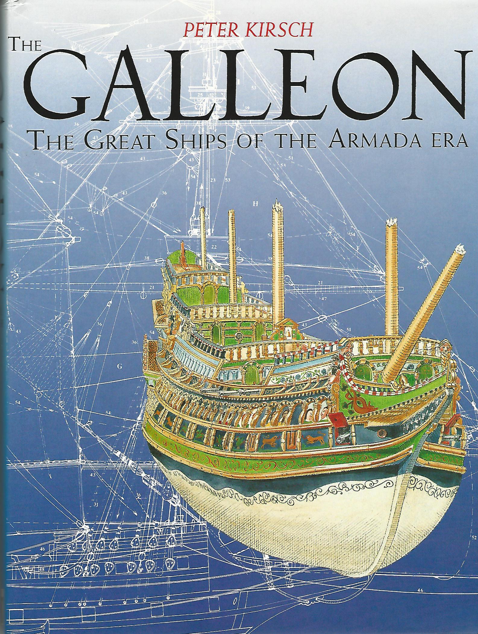 Image for The Galleon: The Great Ship of the Armada Era