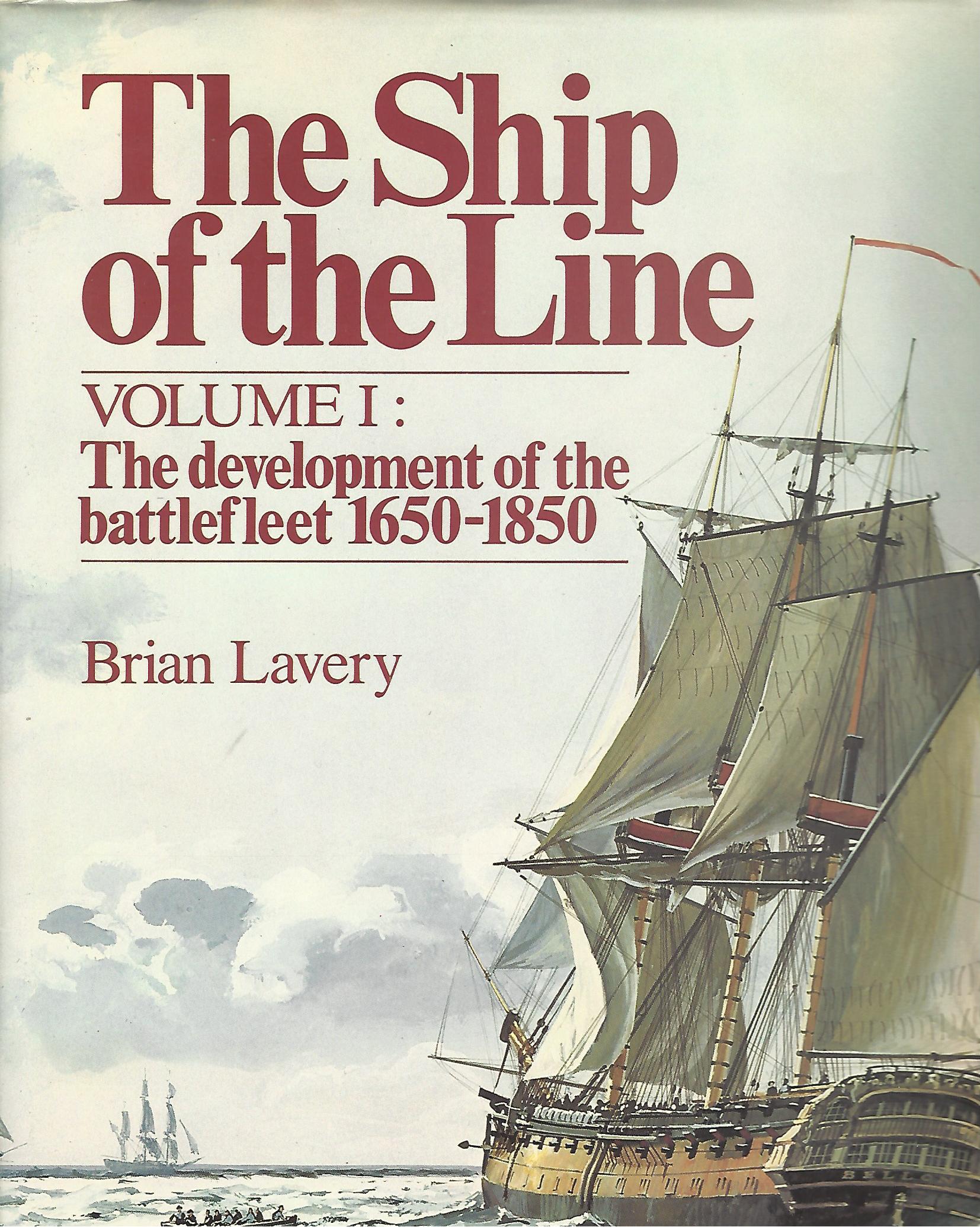 Image for The Ship of the Line - Volume 1&2 - The Development of the Battlefleet: 1650-1850 & Design, Construction and Fittings