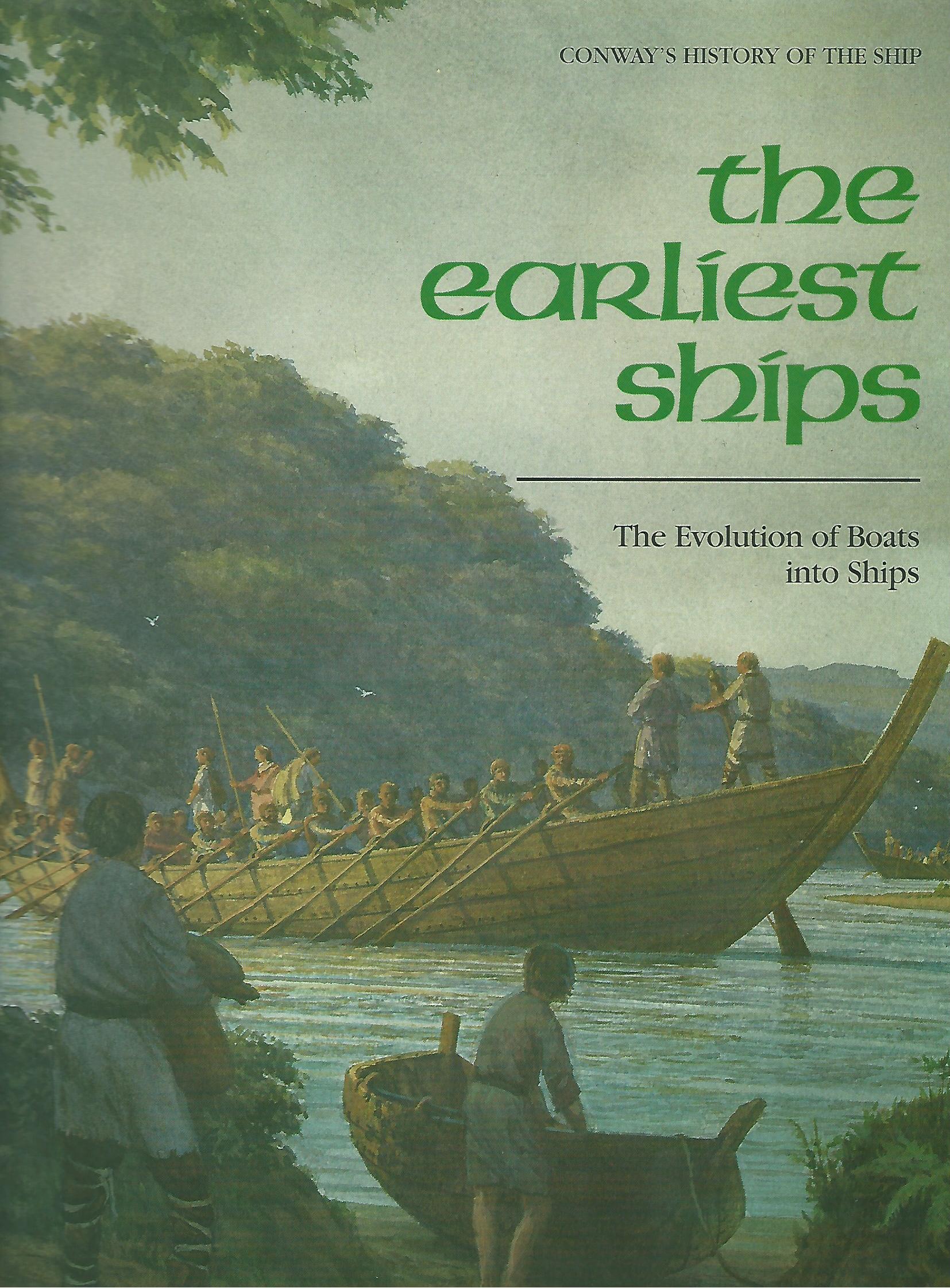 Image for The Earliest Ships: The Evolution of Boats and Ships  (Conway's History of the Ship)