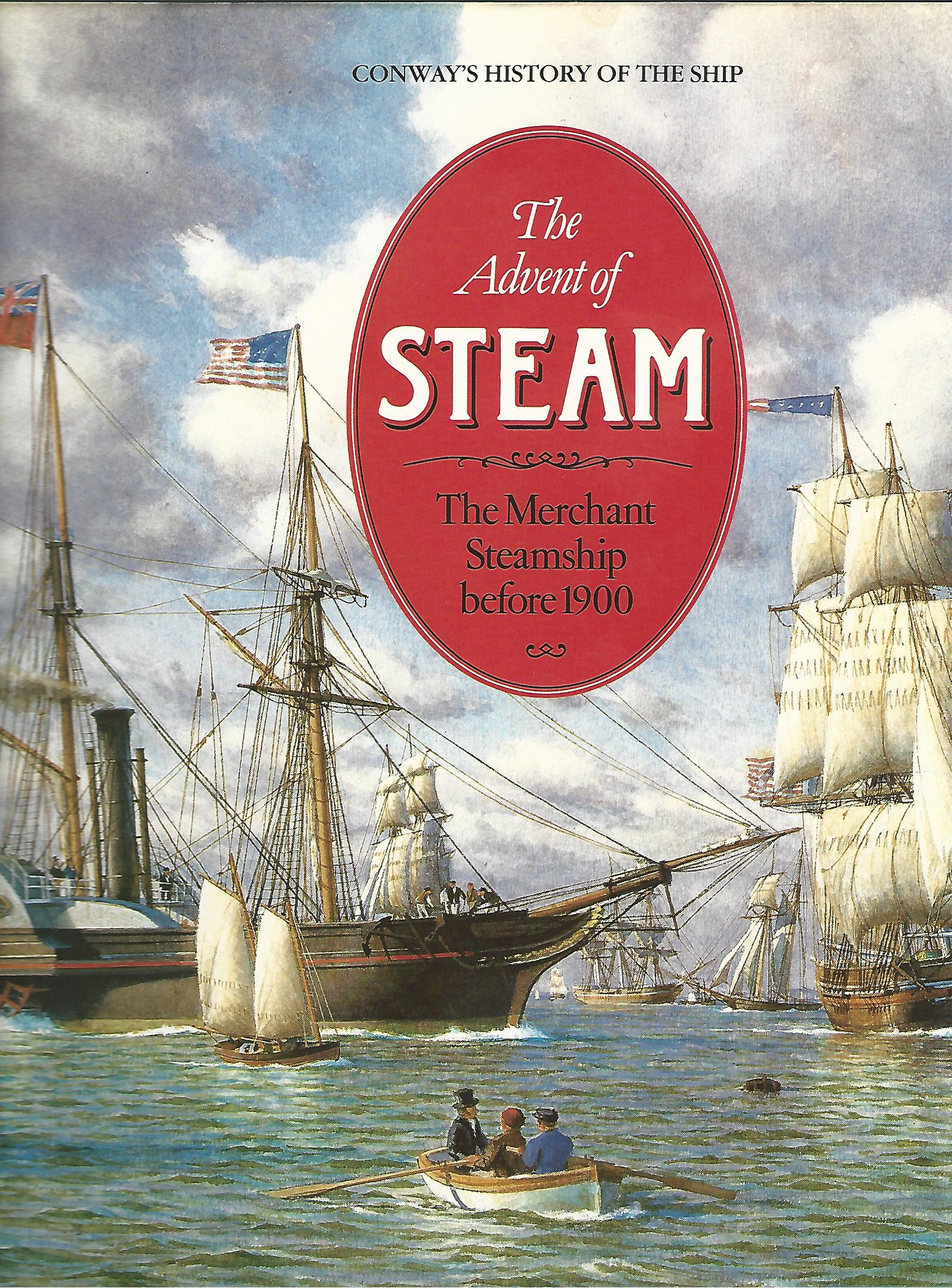 Image for The Advent of Steam: The Merchant Steamship before 1900