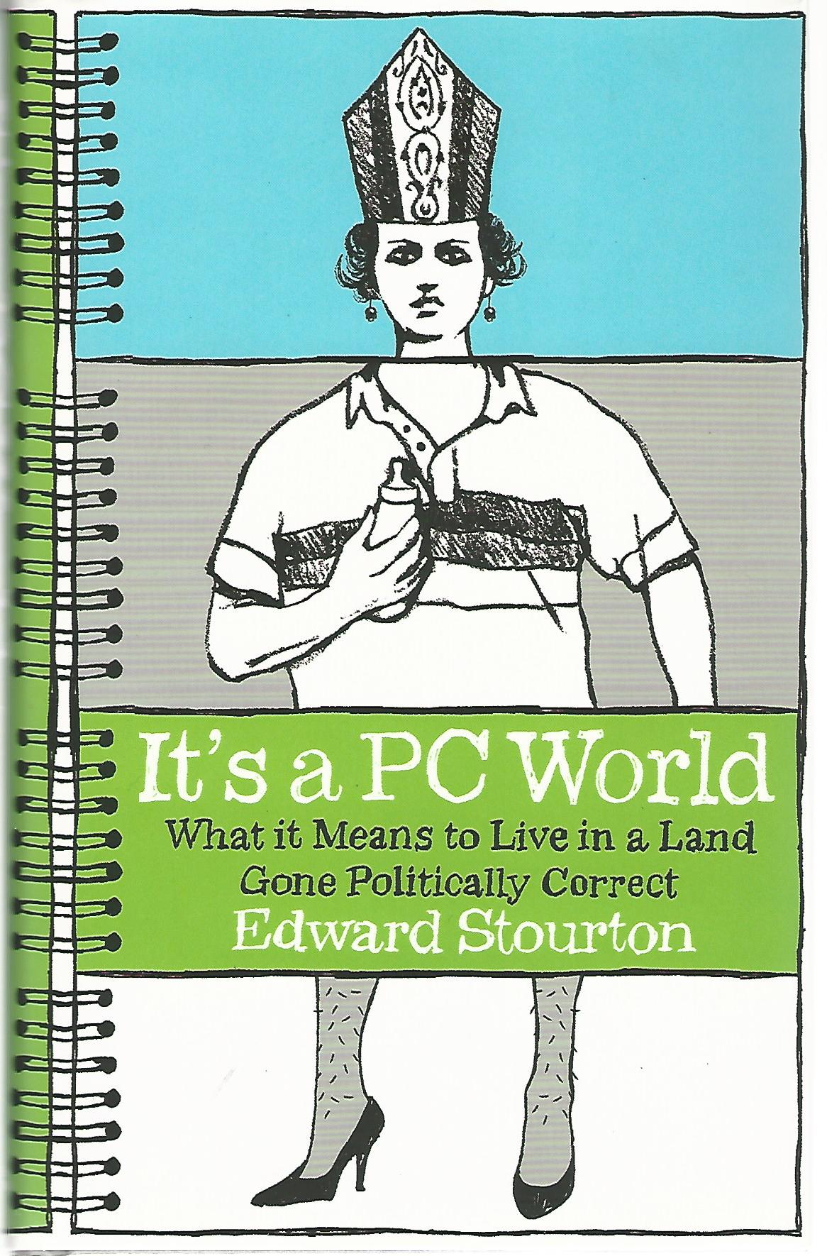 Image for It's a PC World: What it Means to Live in a Land Gone Politically Correct